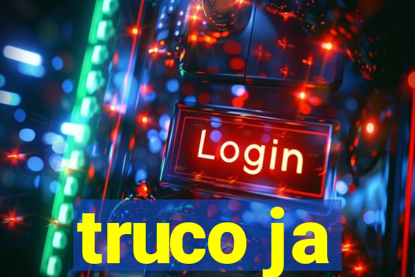 truco ja