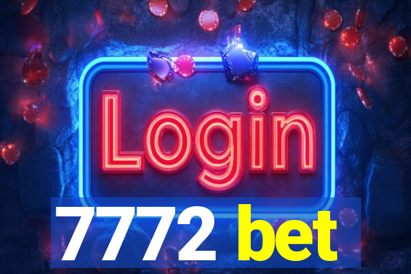 7772 bet