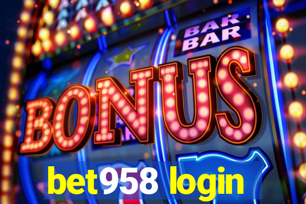 bet958 login