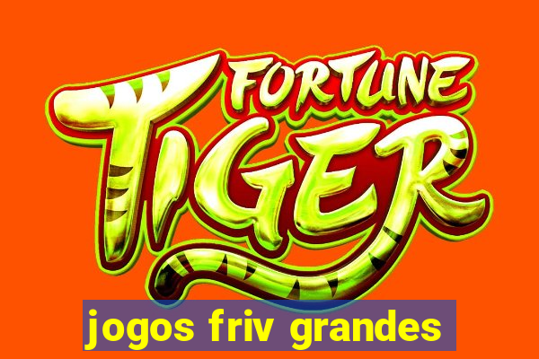 jogos friv grandes