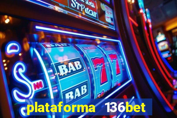 plataforma 136bet paga mesmo