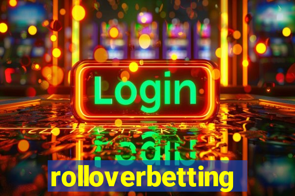 rolloverbetting