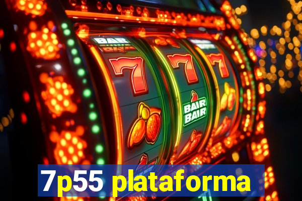 7p55 plataforma