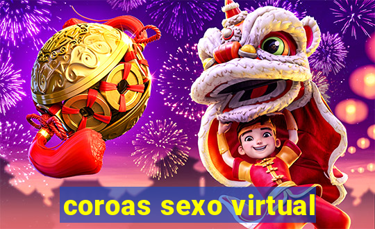 coroas sexo virtual