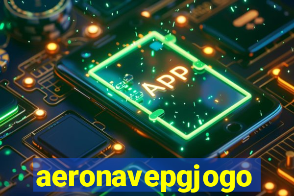 aeronavepgjogo