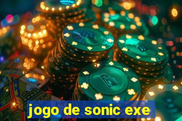 jogo de sonic exe