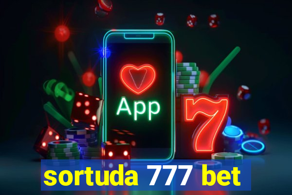 sortuda 777 bet