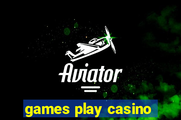 games play casino