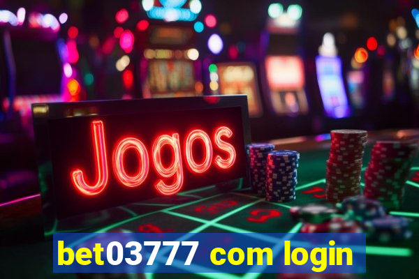 bet03777 com login