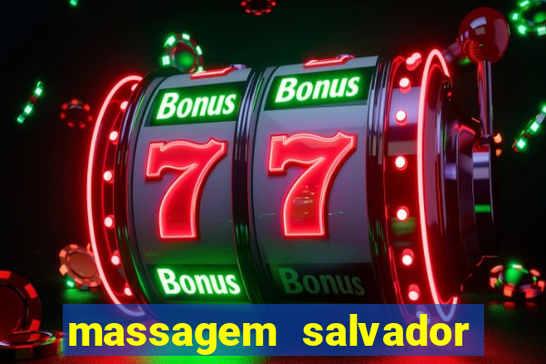 massagem salvador de bahia