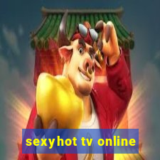 sexyhot tv online