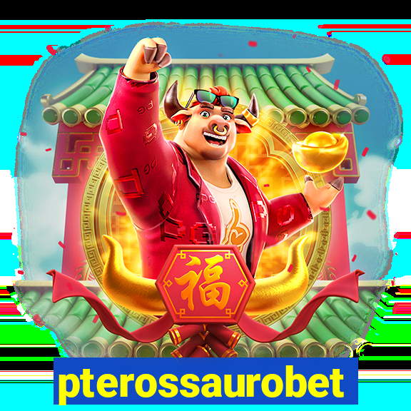 pterossaurobet