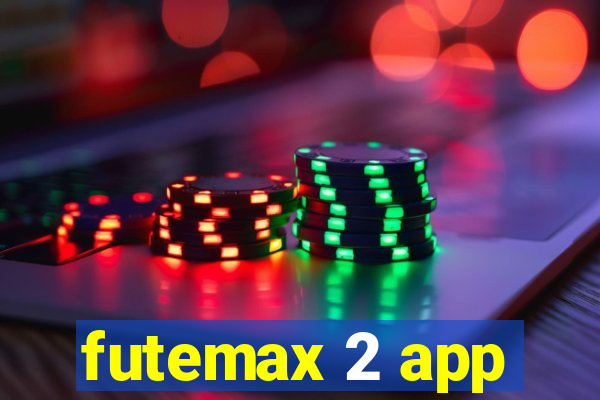 futemax 2 app