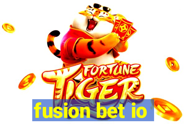 fusion bet io