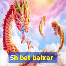 5h bet baixar