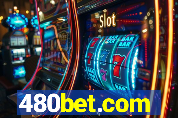 480bet.com