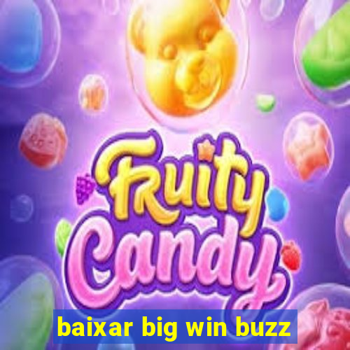 baixar big win buzz