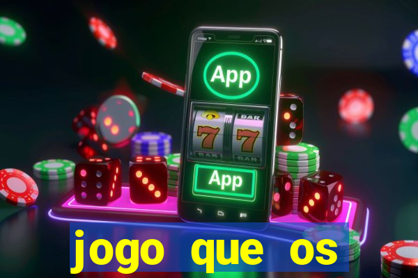 jogo que os famosos jogam para ganhar dinheiro