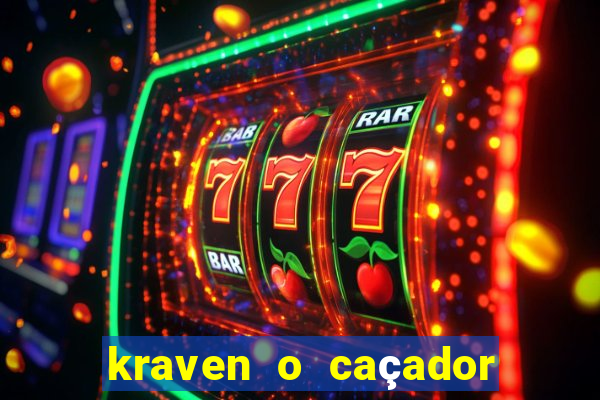 kraven o caçador filme completo dublado pobreflix