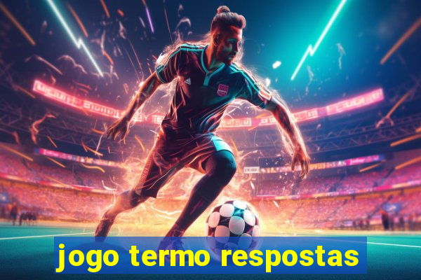 jogo termo respostas