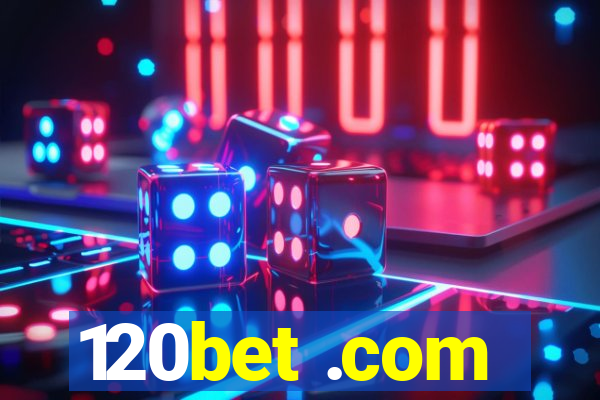 120bet .com