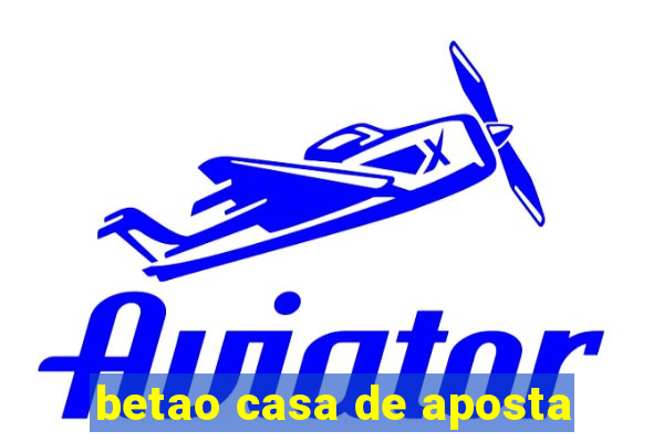 betao casa de aposta