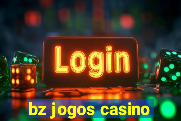 bz jogos casino