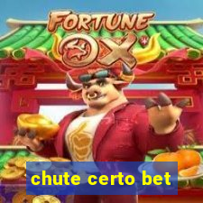 chute certo bet