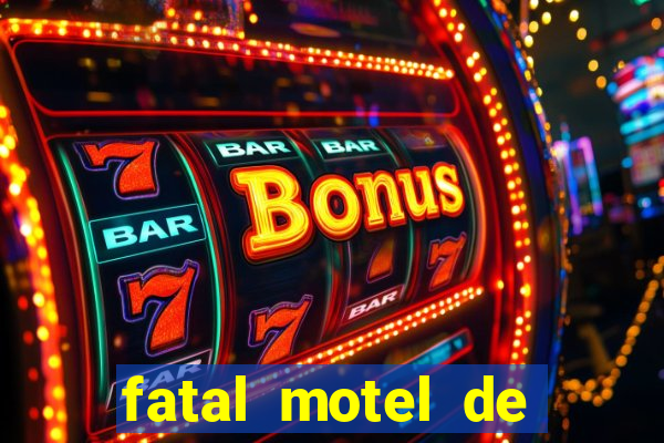 fatal motel de nova mutum