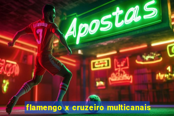 flamengo x cruzeiro multicanais