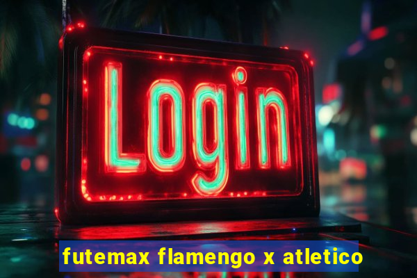 futemax flamengo x atletico