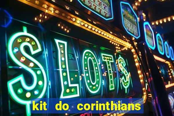 kit do corinthians dls 2019