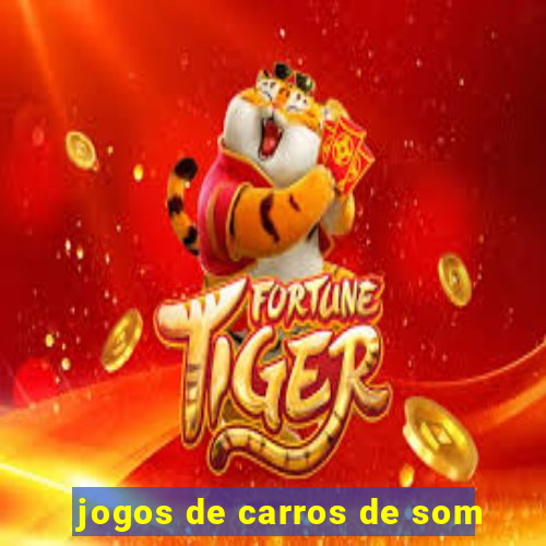 jogos de carros de som