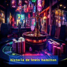 historia de lewis hamilton