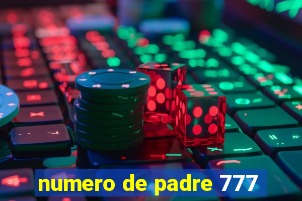 numero de padre 777