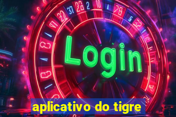 aplicativo do tigre