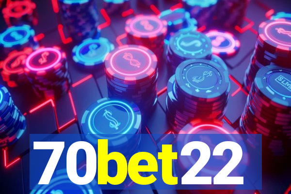 70bet22