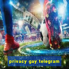 privacy gay telegram