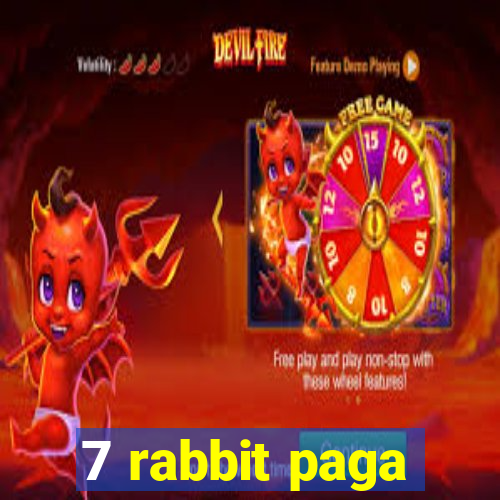 7 rabbit paga