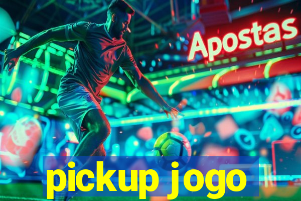 pickup jogo