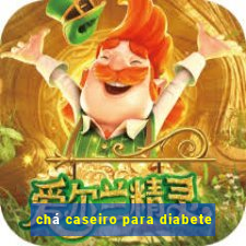 chá caseiro para diabete