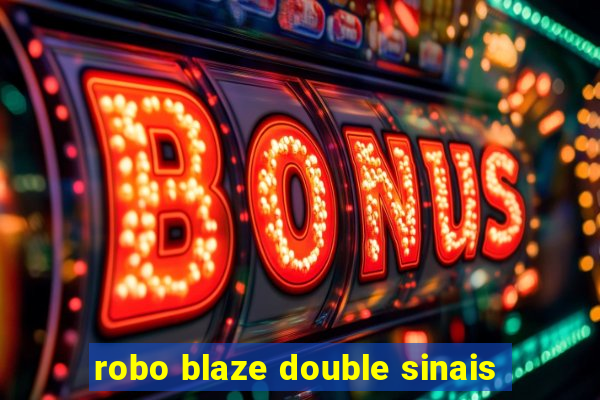 robo blaze double sinais