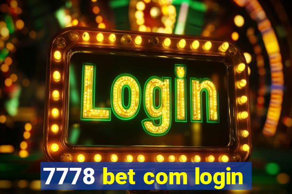 7778 bet com login