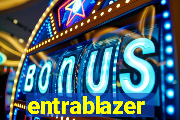 entrablazer