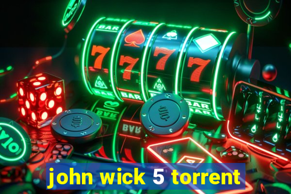 john wick 5 torrent