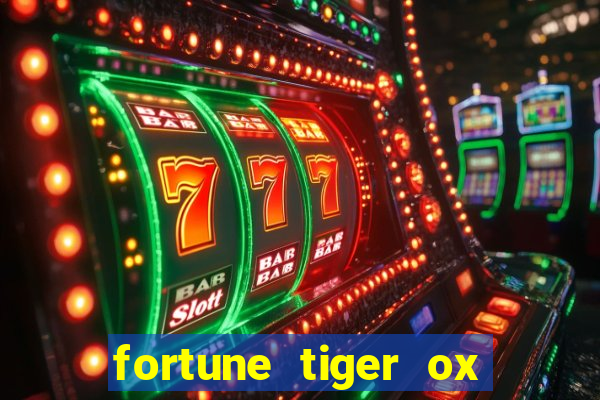 fortune tiger ox demo grátis