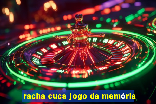 racha cuca jogo da memória