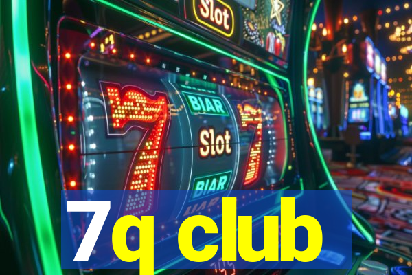 7q club