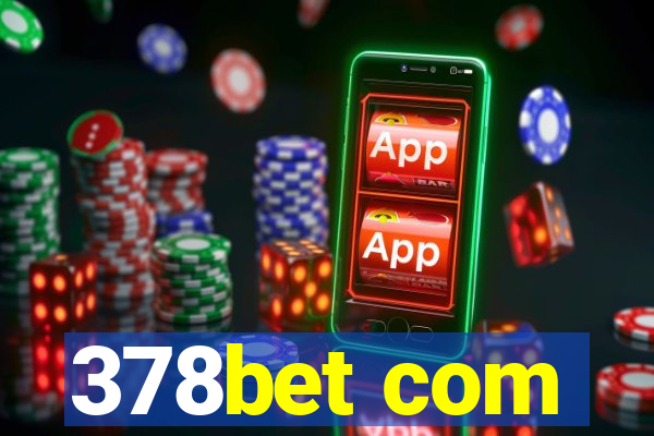 378bet com