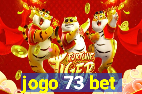 jogo 73 bet